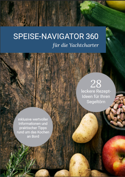 Leckere Rezeptideen für Ihren Yachtcharter: Der Speise-Navigator 360